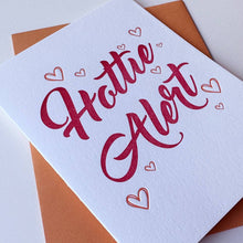 Load image into Gallery viewer, Hottie Alert - Letter Press Love and Anniversary Card