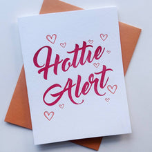 Load image into Gallery viewer, Hottie Alert - Letter Press Love and Anniversary Card
