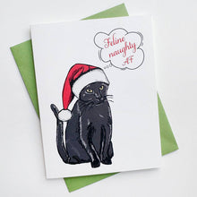 Load image into Gallery viewer, Letterpress card with a black cat wearing a Santa hat and text &#39;Feline naughty AF&#39; 
