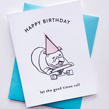 Load image into Gallery viewer, Roller Dog Birthday Birthday Greeting Card
